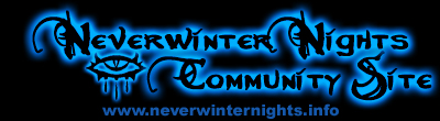 Neverwinter Nights Community Site: www.neverwinternights.info